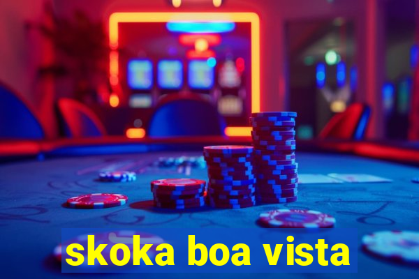 skoka boa vista